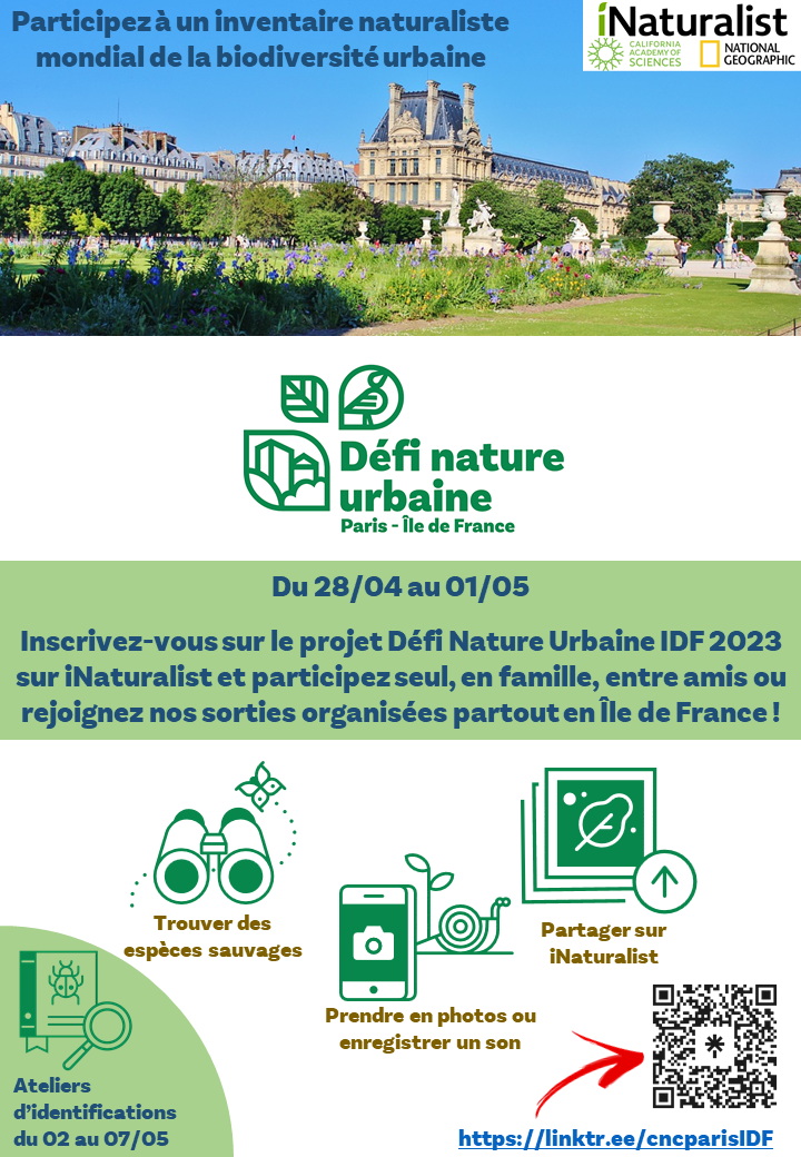Du 28/04 au 01/05  Inscrivez-vous sur le projet Défi Nature Urbaine IDF 2023 sur iNaturalist et participez seul, en famille, entre amis ou rejoignez nos sorties organisées partout en Île de France !